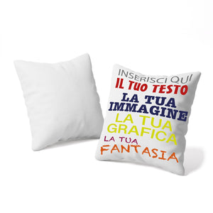 Cuscino personalizzato 40x40 con imbottitura - cuscino personalizzato con imbottitura - personalizza ora con testi , loghi o immagini - 100% made in italy