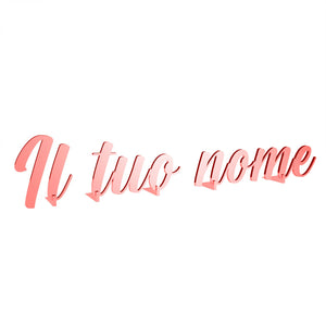 Scritta in plexiglass personalizzata 30-40-50-75 cm - nome in plexiglass specchiato personalizzato - Altezza massima 15cm spessore 3 mm - 100% made in Italy